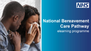 A graphic including a photo of grieving parents, with text: "National Bereavement Care Pathway elearning programme".